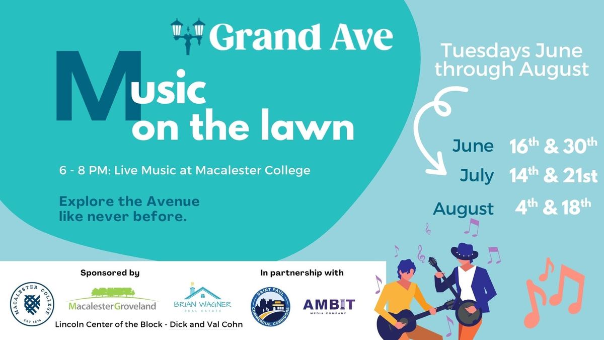 Graphic for Grand Ave Music on the Lawn at Macalester College, Tuesdays 6–8 p.m., June through August, sponsored by Macalester-Groveland and Saint Paul Commercial Corridors.