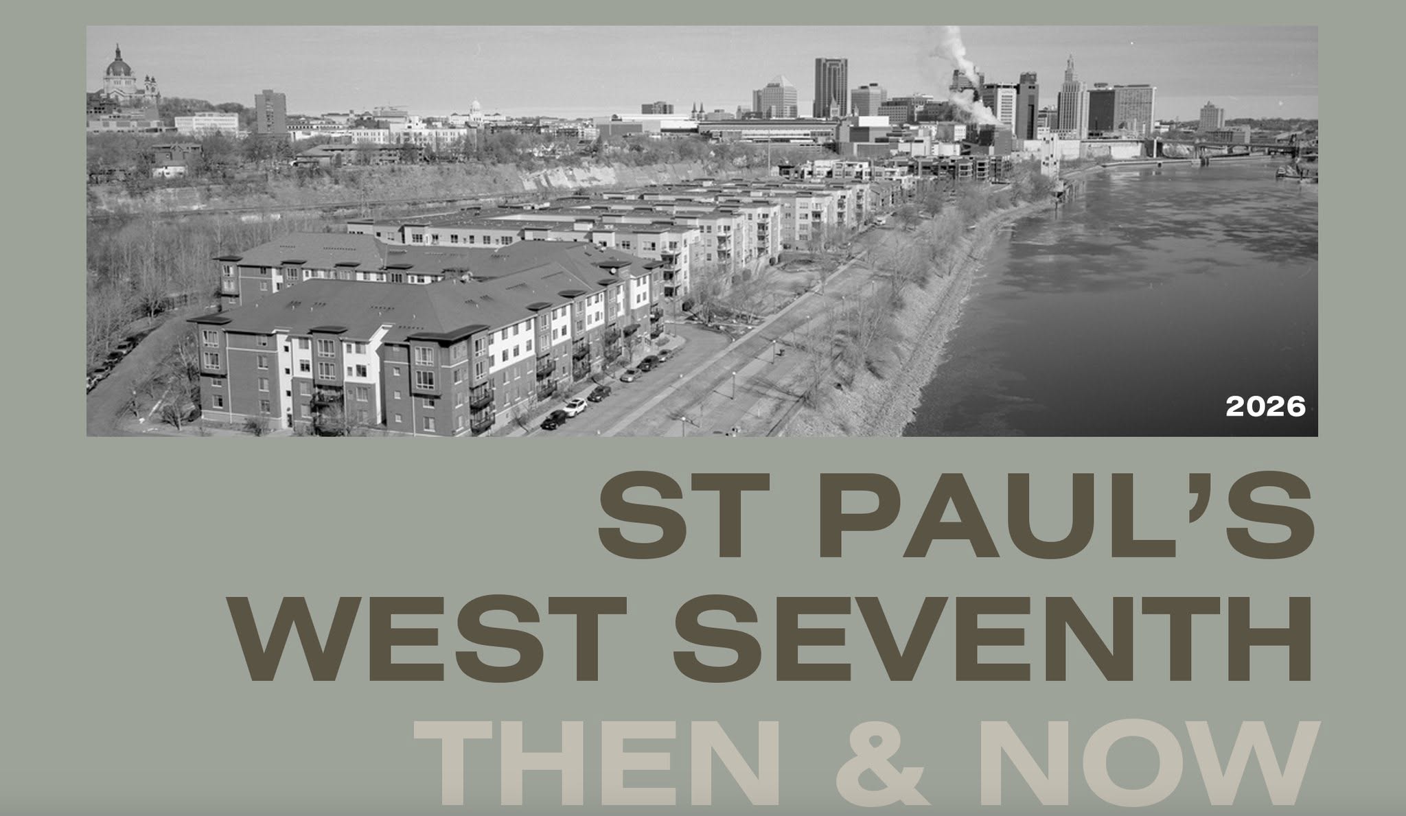 St Paul's West Seventh Then & Now cover graphic with a 2026 aerial photo of the riverfront and downtown skyline.