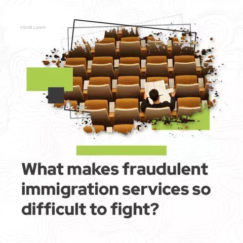 What makes fraudulent immigrations services so difficult to fight?