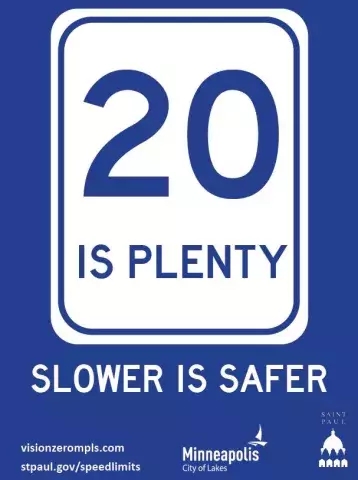 Blue image with a "20 is Plenty" speed limit sign and underneath it reads: Slower is Safer. Both Saint Paul and Minneapolis city logos are included.
