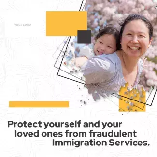 Protect yourself and your loved ones from fraudulent immigration services